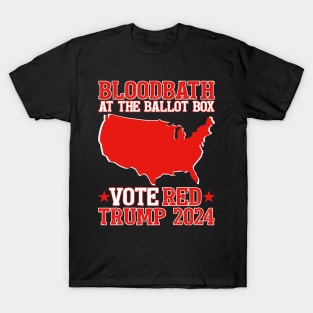 Trump Bloodbath At The Ballot Box 2024 Vote Red T-Shirt